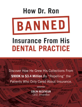 How Dr. Ron Banned Insurance From His Dental Practice