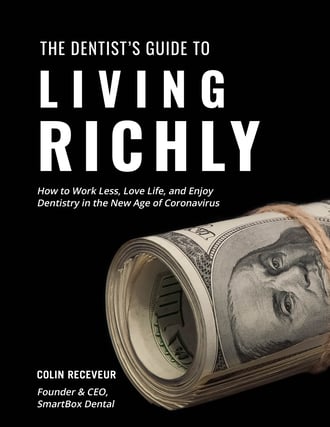 The Dentist's Guide To Living RICHLY